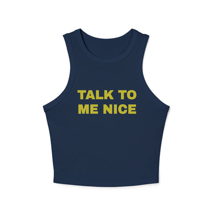 Women's "Talk To Me Nice" Micro Rib Racer Tank Top