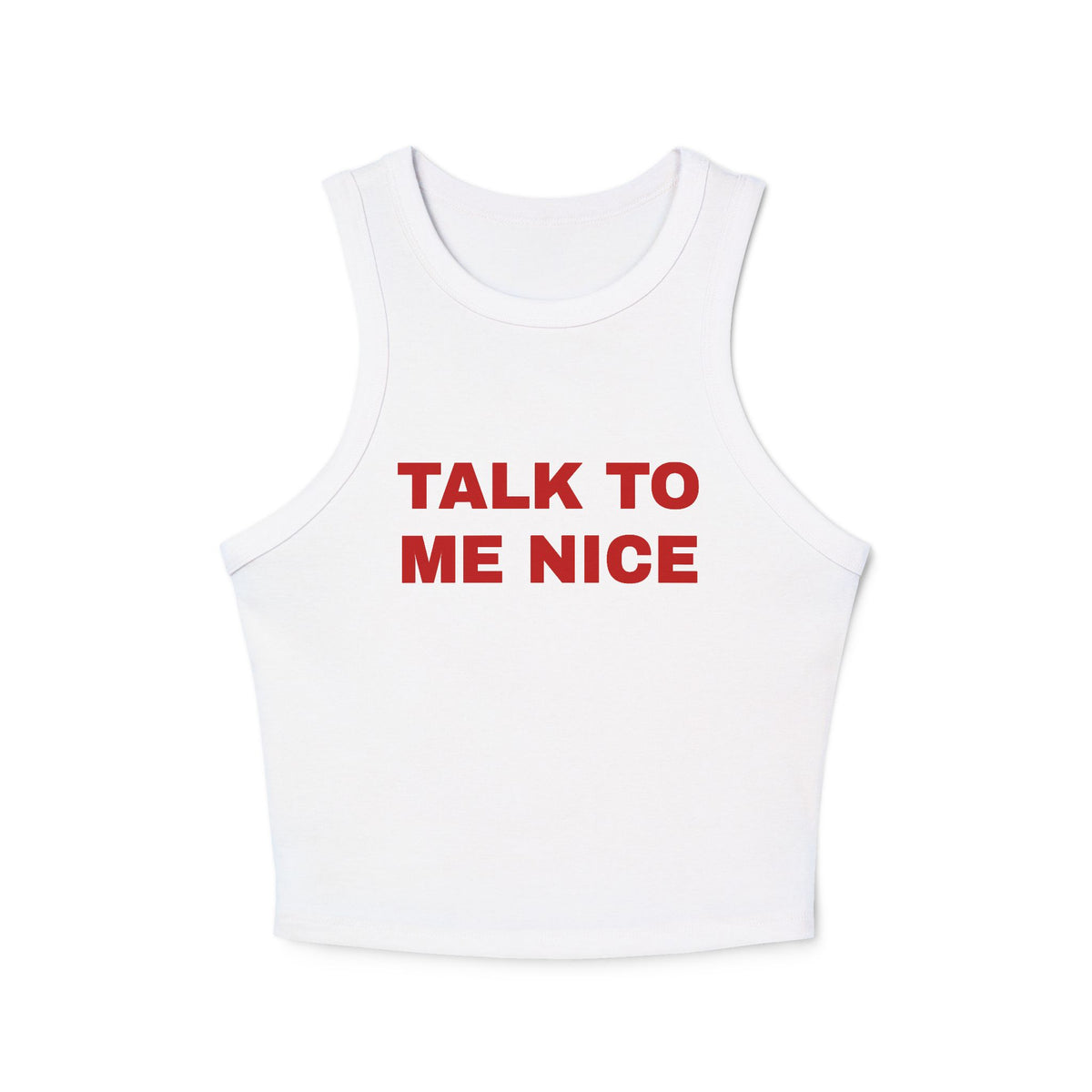 Women's "Talk To Me Nice" Micro Rib Racer Tank Top