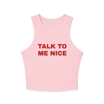 Women's "Talk To Me Nice" Micro Rib Racer Tank Top